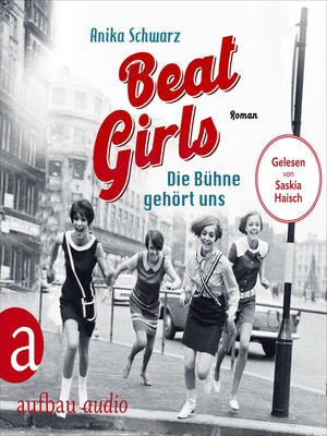 cover image of Beat Girls--Die Bühne gehört uns--Die Monaco Birds, Band 1 (Ungekürzt)